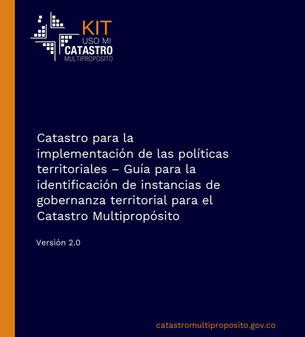 Guía para la identificación de instancias de gobernanza territorial para el Catastro Multipropósito