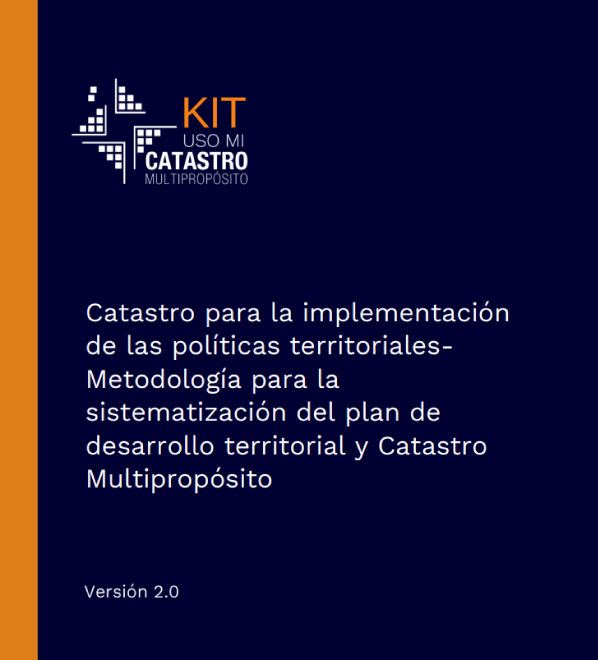 Metodología para la sistematización del plan de desarrollo territorial y Catastro Multipropósito